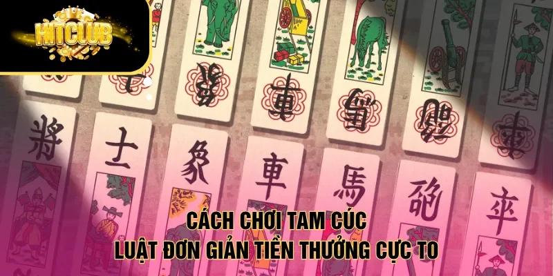 Cách chơi Tam cúc