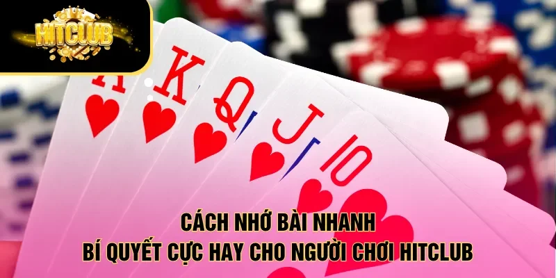Cách nhớ bài nhanh